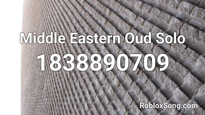 Middle Eastern Oud Solo Roblox ID