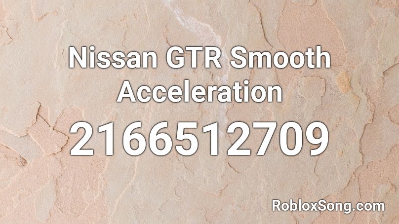 Nissan GTR Smooth Acceleration Roblox ID