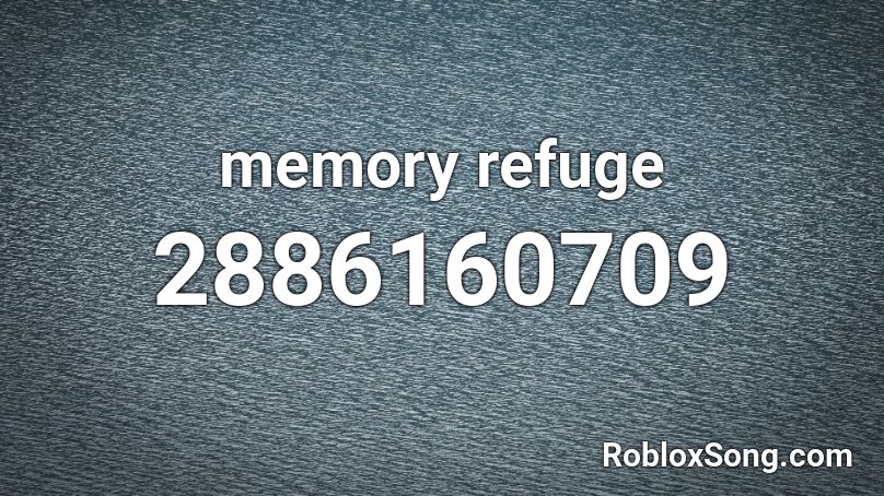memory refuge Roblox ID
