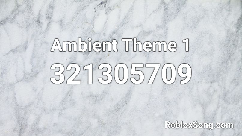 Ambient Theme 1 Roblox ID