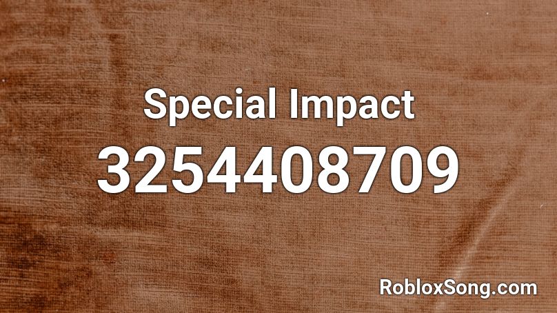 Special Impact Roblox ID