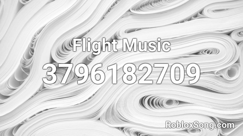 Flight Music Roblox ID