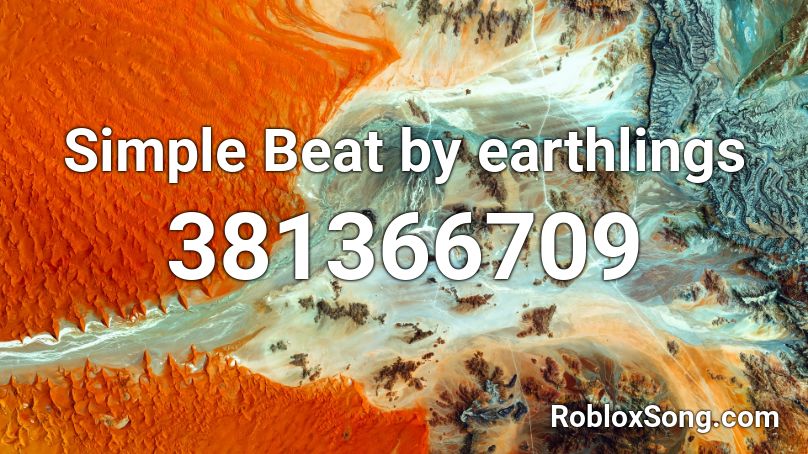 Simple Beat by earthlings Roblox ID