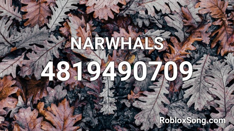 NARWHALS Roblox ID