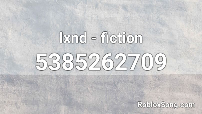 lxnd - fiction Roblox ID