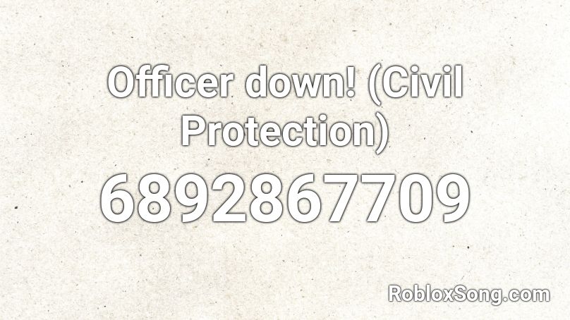 Officer down! (Civil Protection) Roblox ID