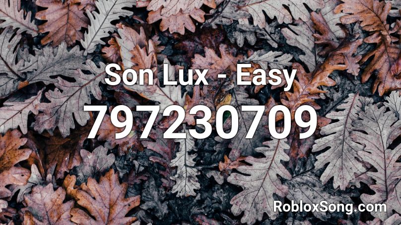 Son Lux - Easy Roblox ID