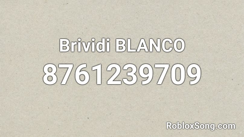 Brividi BLANCO Roblox ID