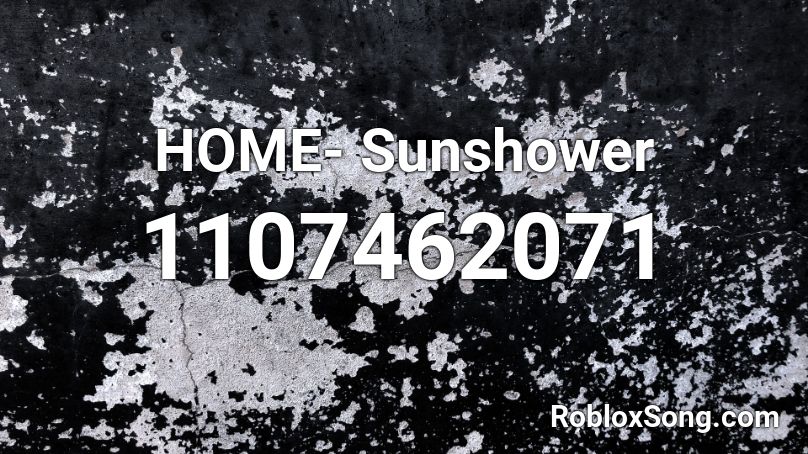 HOME- Sunshower Roblox ID