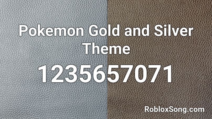 Pokemon Gold and Silver Theme Roblox ID