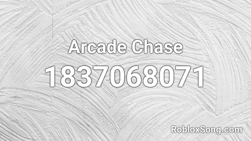 Arcade Chase Roblox ID