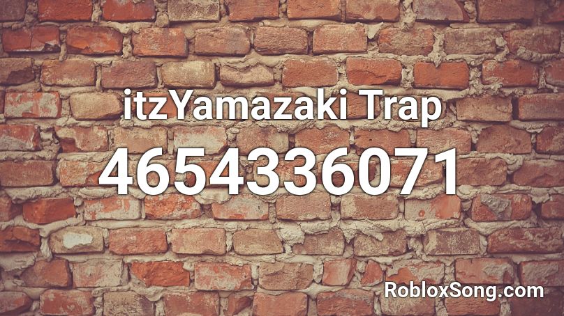 itzYamazaki Trap Roblox ID
