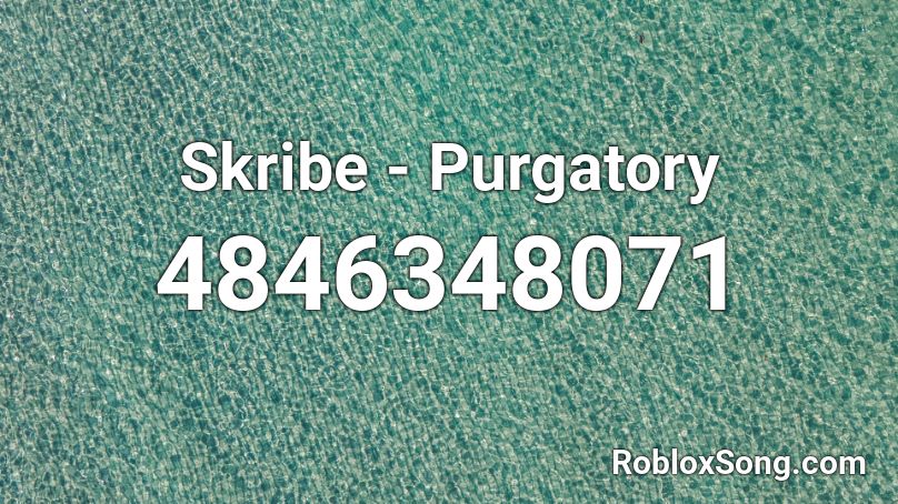 Skribe - Purgatory Roblox ID