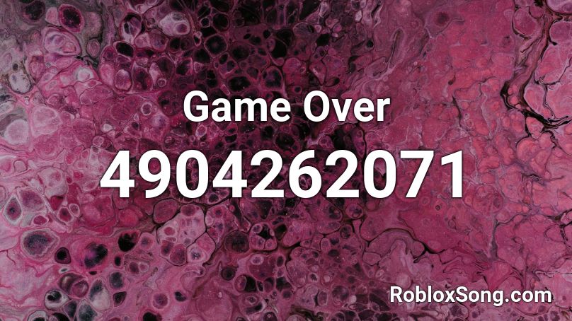 Game Over Roblox Id Roblox Music Codes - game over roblox