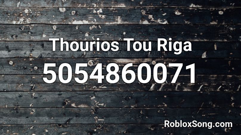 Thourios Tou Riga Roblox ID