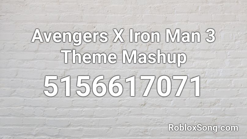 Avengers X Iron Man 3 Theme Mashup Roblox Id Roblox Music Codes - iron man theme roblox id