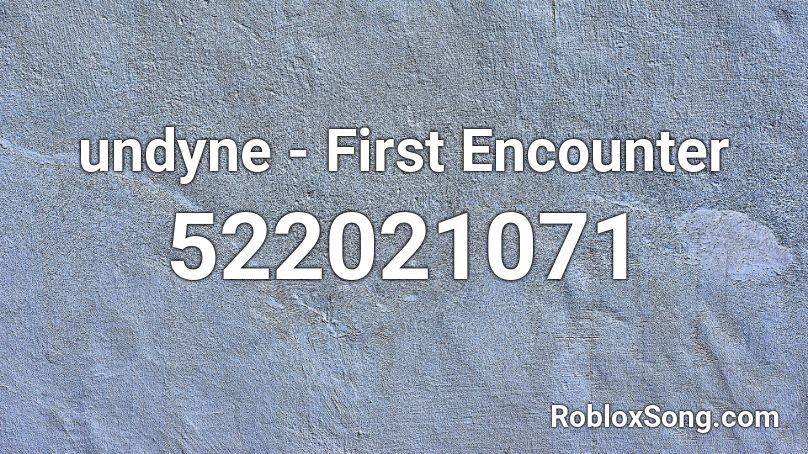 undyne - First Encounter  Roblox ID