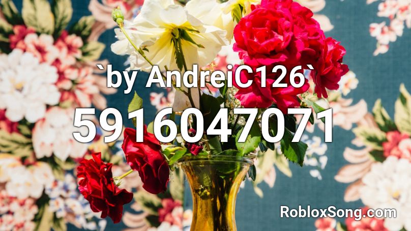 `by AndreiC126` Roblox ID