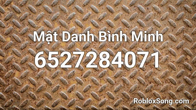 Mật Danh Bình Minh Roblox ID