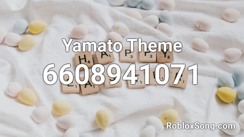 Yamato Theme Roblox ID