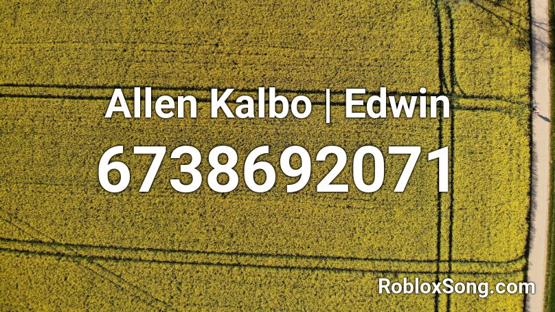 Allen Kalbo | Edwin Roblox ID