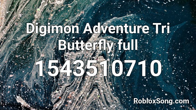 Digimon Adventure Tri Butterfly full Roblox ID
