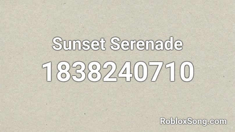 Sunset Serenade Roblox ID