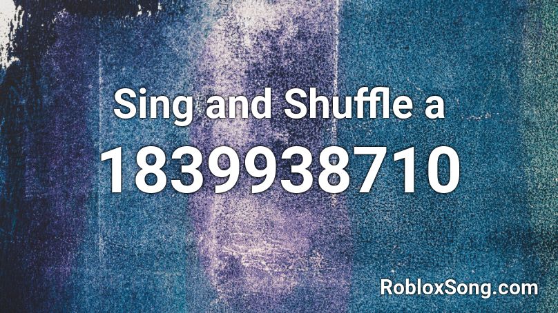 Sing and Shuffle a Roblox ID