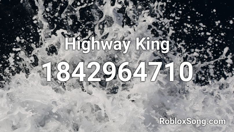 Highway King Roblox ID