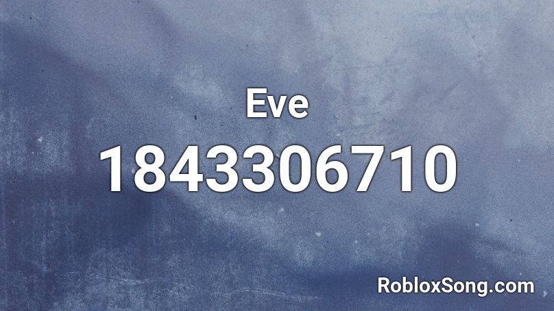 Eve Roblox ID