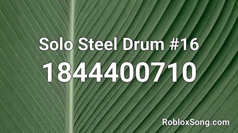 Solo Steel Drum #16 Roblox ID