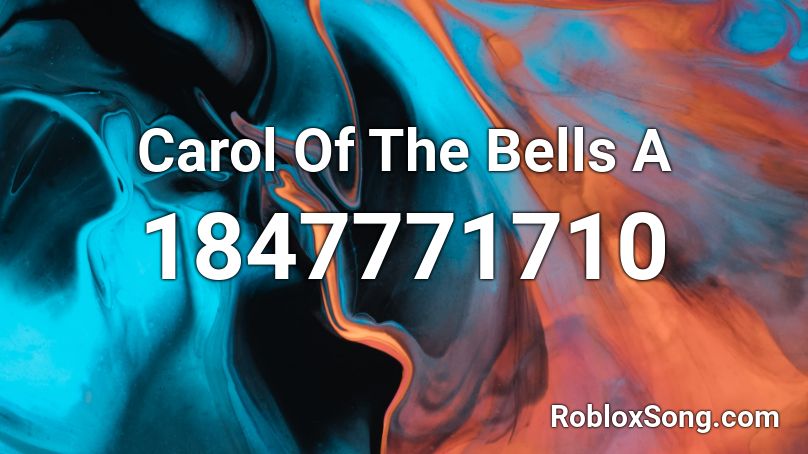 Carol Of The Bells A Roblox ID
