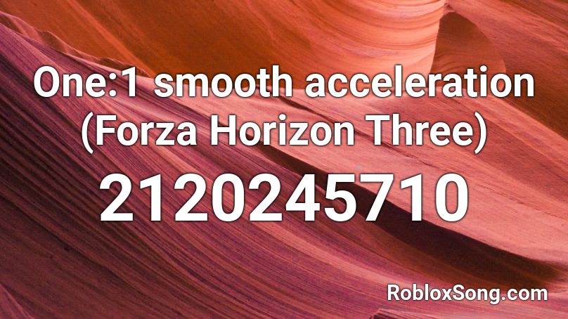 One:1 smooth acceleration (Forza Horizon Three) Roblox ID
