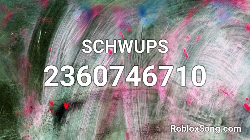SCHWUPS Roblox ID
