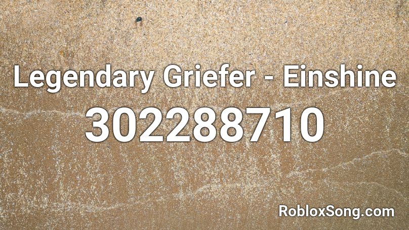 Legendary Griefer - Einshine Roblox ID