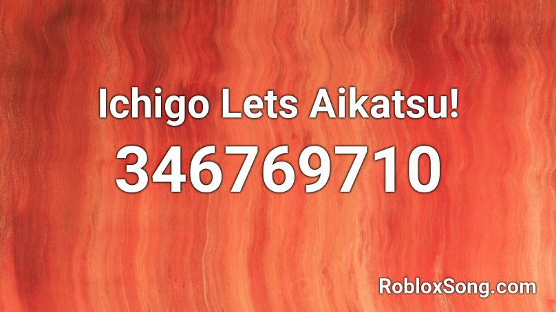 Ichigo Lets Aikatsu! Roblox ID