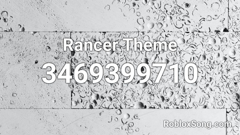 Rancer Theme Roblox ID