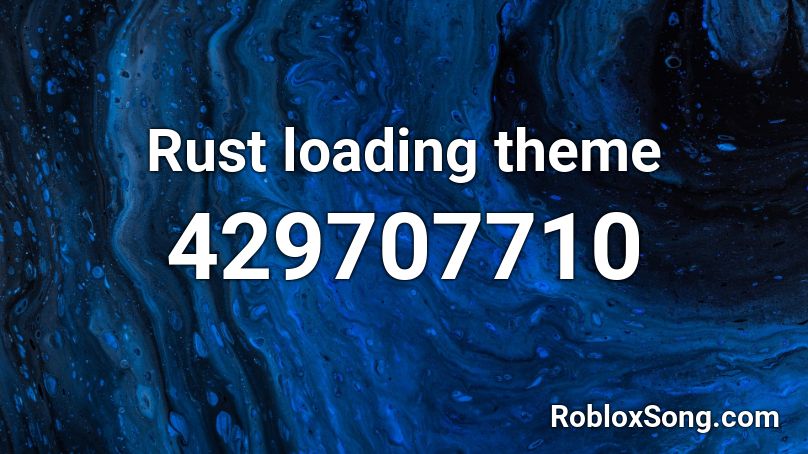 Rust loading theme Roblox ID