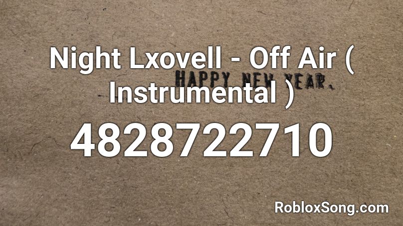 Night Lxovell - Off Air ( Instrumental ) Roblox ID