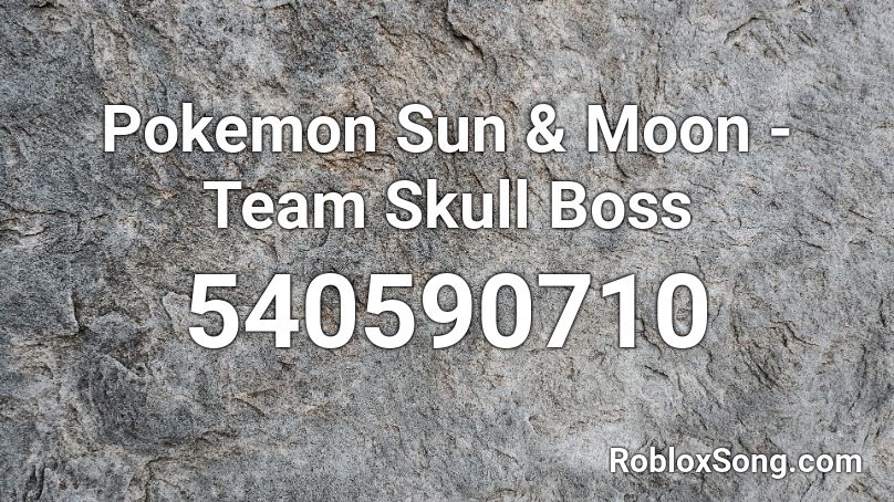 Pokemon Sun & Moon - Team Skull Boss Roblox ID