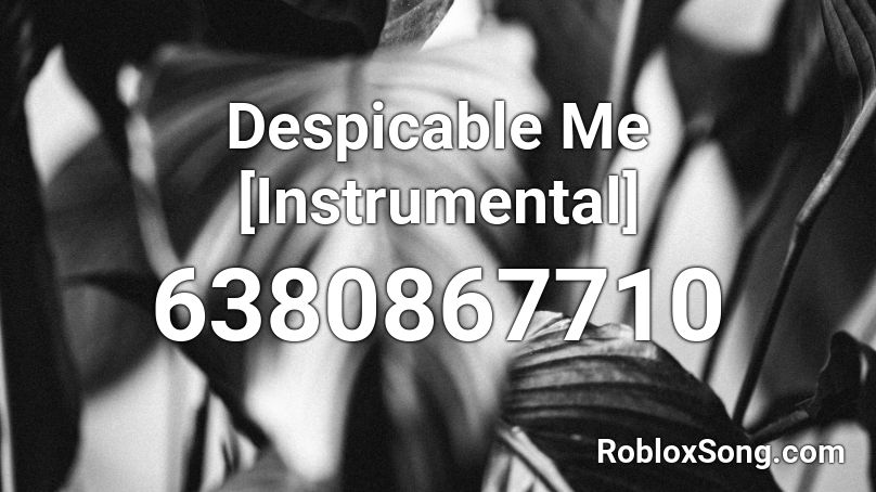 Despicable Me [Instrumental] Roblox ID