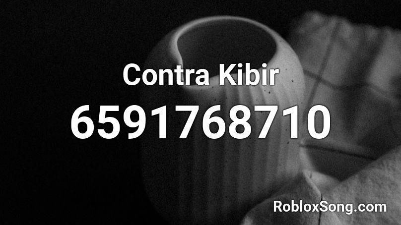 Contra Kibir Roblox ID