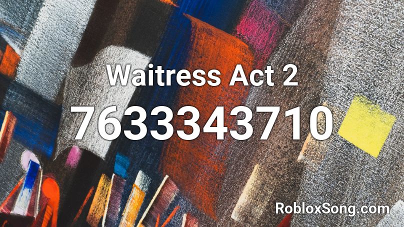 Waitress Act 2 Roblox ID