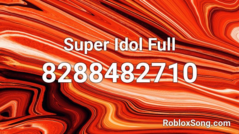 Super Idol Full Roblox ID