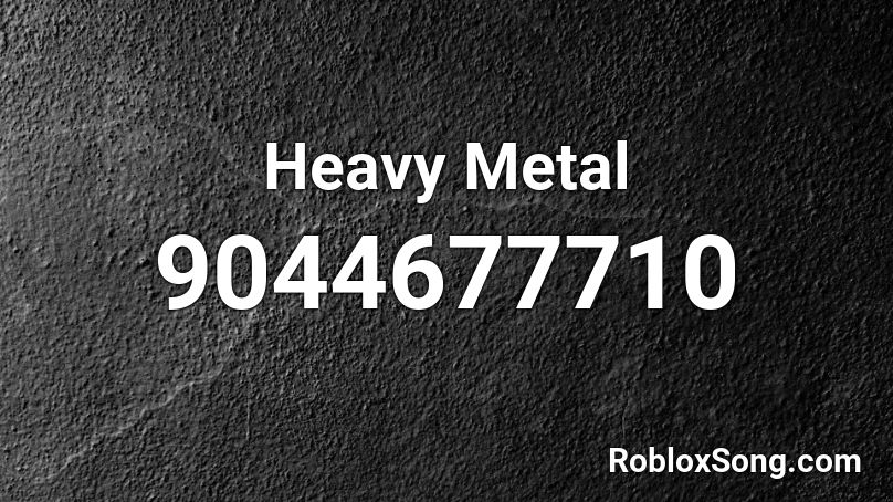 Heavy Metal Roblox ID