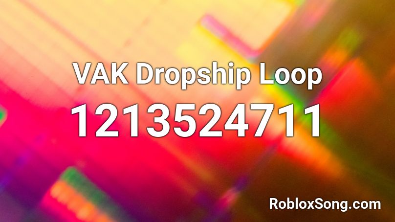 VAK Dropship Loop Roblox ID