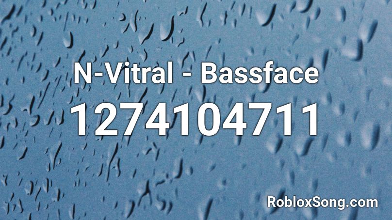 N-Vitral - Bassface Roblox ID