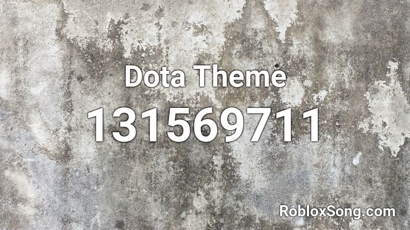 Dota Theme Roblox ID