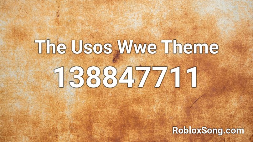 The Usos Wwe Theme Roblox Id Roblox Music Codes - roblox wwe theme codes