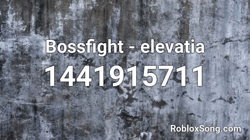 Bossfight - elevatia Roblox ID